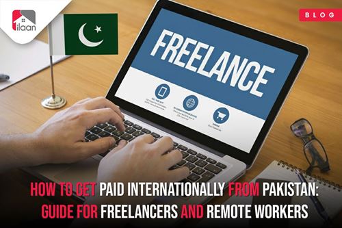 How to Get Paid Internationally from Pakistan: Guide for Freelancers and Remote Workers