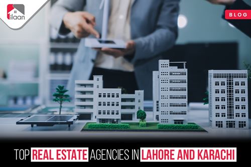 Top Real Estate Agencies in Lahore and Karachi