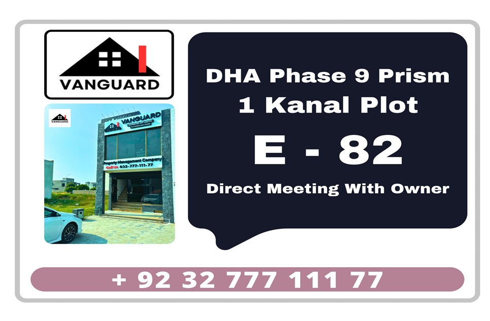  1 Kanal Plot (Plot no 82) for Sale in Block E, Phase 9 - Prism, DHA Lahore